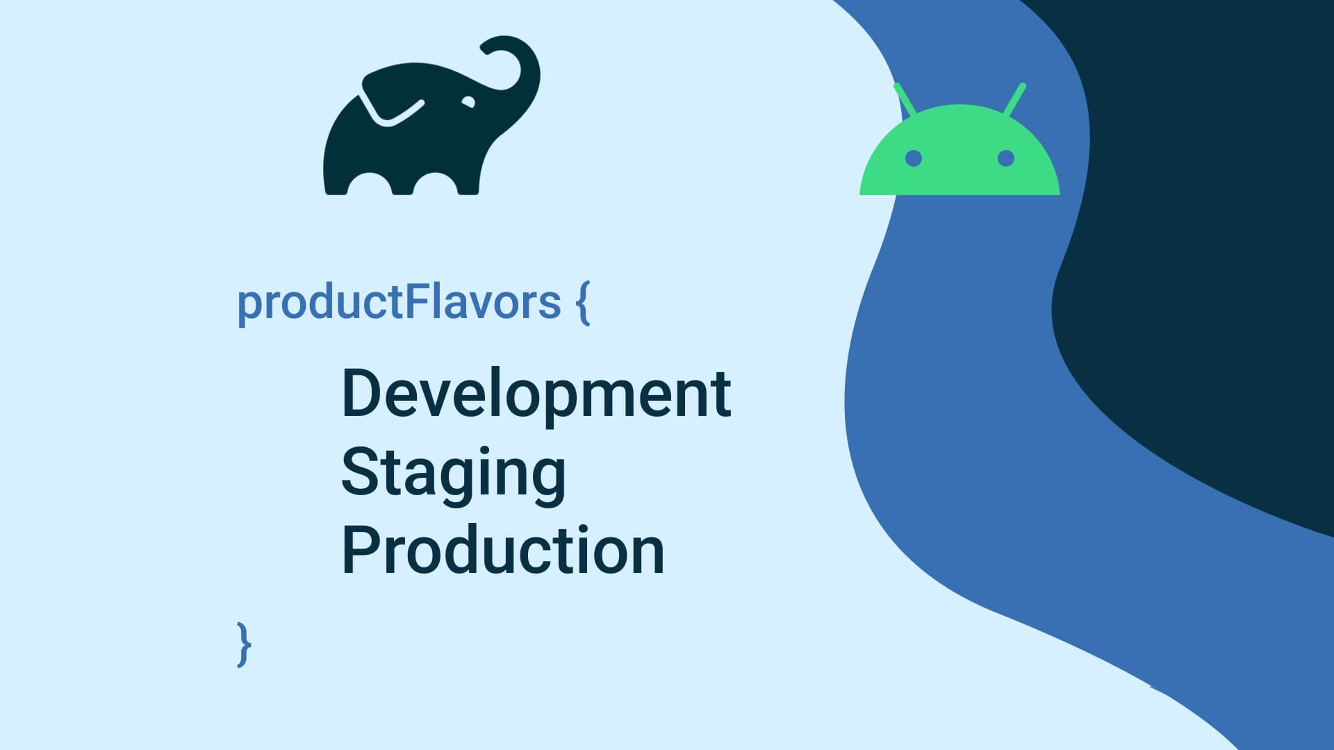 Android : Build Types and Product Flavors